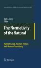 The Normativity of the Natural : Human Goods, Human Virtues, and Human Flourishing - eBook