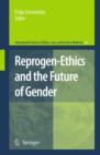 Reprogen-ethics and the Future of Gender - Book