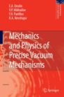 Mechanics and Physics of Precise Vacuum Mechanisms - eBook