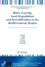 Water Scarcity, Land Degradation and Desertification in the Mediterranean Region : Environmental and Security Aspects - eBook
