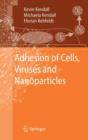 Adhesion of Cells, Viruses and Nanoparticles - Book