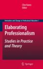 Elaborating Professionalism : Studies in Practice and Theory - Book