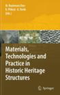 Materials, Technologies and Practice in Historic Heritage Structures - Book