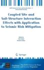 Coupled Site and Soil-Structure Interaction Effects with Application to Seismic Risk Mitigation - Book
