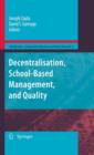 Decentralisation, School-Based Management, and Quality - Book