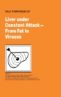 Liver Under Constant Attack - From Fat to Viruses - Book