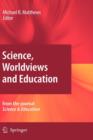 Science, Worldviews and Education : Reprinted from the Journal Science & Education - Book