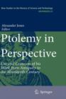 Ptolemy in Perspective : Use and Criticism of his Work from Antiquity to the Nineteenth Century - Book