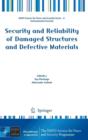 Security and Reliability of Damaged Structures and Defective Materials - Book