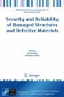 Security and Reliability of Damaged Structures and Defective Materials - Book