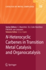 N-Heterocyclic Carbenes in Transition Metal Catalysis and Organocatalysis - eBook