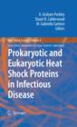 Prokaryotic and Eukaryotic Heat Shock Proteins in Infectious Disease - eBook
