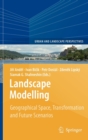 Landscape Modelling : Geographical Space, Transformation and Future Scenarios - Book