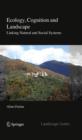 Ecology, Cognition and Landscape : Linking Natural and Social Systems - eBook