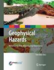 Geophysical Hazards : Minimizing Risk, Maximizing Awareness - Book