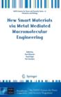 New Smart Materials via Metal Mediated Macromolecular Engineering - Book