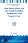 New Smart Materials via Metal Mediated Macromolecular Engineering - eBook