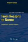 From Reasons to Norms : On the Basic Question in Ethics - Book