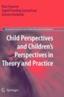 Child Perspectives and Children's Perspectives in Theory and Practice - Book