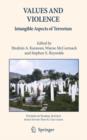Values and Violence : Intangible Aspects of Terrorism - Book