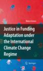 Justice in Funding Adaptation under the International Climate Change Regime - eBook
