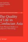 The Quality of Life in Confucian Asia : From Physical Welfare to Subjective Well-Being - Book