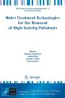 Water Treatment Technologies for the Removal of High-Toxity Pollutants - Book