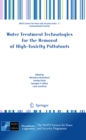 Water Treatment Technologies for the Removal of High-Toxity Pollutants - eBook