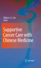 Supportive Cancer Care with Chinese Medicine - eBook