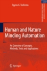 Human and Nature Minding Automation : An Overview of Concepts, Methods, Tools and Applications - eBook