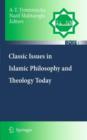 Classic Issues in Islamic Philosophy and Theology Today - Book
