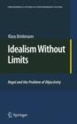 Idealism Without Limits : Hegel and the Problem of Objectivity - Book
