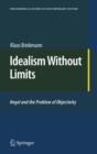 Idealism Without Limits : Hegel and the Problem of Objectivity - eBook