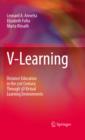 V-Learning : Distance Education in the 21st Century Through 3D Virtual Learning Environments - eBook