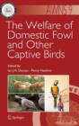 The Welfare of Domestic Fowl and Other Captive Birds - Book