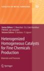 Heterogenized Homogeneous Catalysts for Fine Chemicals Production : Materials and Processes - Book