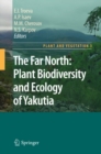 The Far North: : Plant Biodiversity and Ecology of Yakutia - eBook