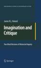 Imagination and Critique : Two Rival Versions of Historical Inquiry - eBook