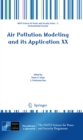 Air Pollution Modeling and its Application XX - eBook