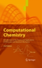 Computational Chemistry : Introduction to the Theory and Applications of Molecular and Quantum Mechanics - eBook