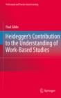 Heidegger's Contribution to the Understanding of Work-Based Studies - eBook