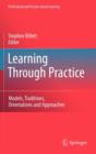 Learning Through Practice : Models, Traditions, Orientations and Approaches - Book
