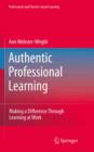 Authentic Professional Learning : Making a Difference Through Learning at Work - eBook