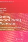 Learning Through Teaching Mathematics : Development of Teachers' Knowledge and Expertise in Practice - Book