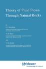 Theory of Fluid Flows Through Natural Rocks - Book