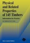 Physical and Related Properties of 145 Timbers : Information for practice - Book