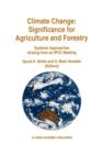 Climate Change: Significance for Agriculture and Forestry : Systems Approaches Arising from an IPCC Meeting - Book