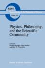 Physics, Philosophy, and the Scientific Community : Essays in the philosophy and history of the natural sciences and mathematics In honor of Robert S. Cohen - Book
