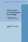 The Varieties of Orthographic Knowledge : I: Theoretical and Developmental Issues - Book