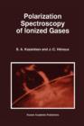 Polarization Spectroscopy of Ionized Gases - Book